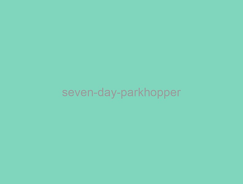 Seven day Parkhopper
