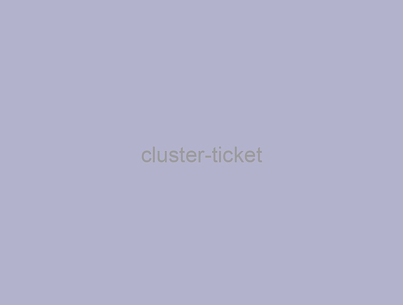 Cluster Ticket